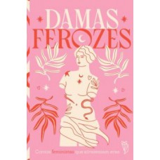 DAMAS FEROZES