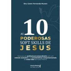 As 10 poderosas soft skills de Jesus