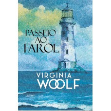 Passeio ao Farol - Virginia Woolf