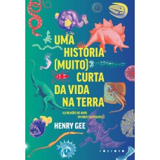 Uma história (muito) curta da vida na Terra