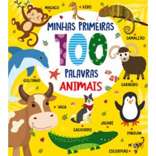 Coleção Minhas primeiras 100 palavras - Animais