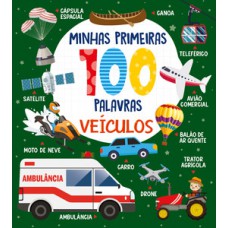 Coleção Minhas primeiras 100 palavras - veículos