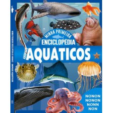 Minha primeira enciclopédia de animais - Animais aquático