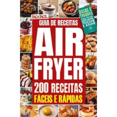 Faça Fácil - 200 receitas com air fryer