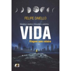 VIDA - VIAGEM SEM ROTEIRO