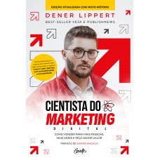 Cientista do marketing digital: Edição revista e ampliada