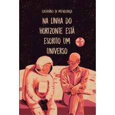 Na linha do horizonte está escrito um universo