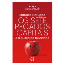 Os sete pecados capitais e a busca da felicidade