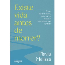 Existe vida antes de morrer?