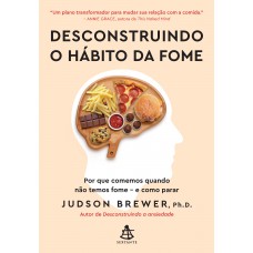 Desconstruindo o hábito da fome