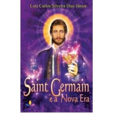 SAINT GERMAIN E A NOVA ERA