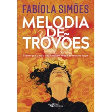 Melodia de trovões - Dizem que o raio não cai duas vezes no mesmo lugar