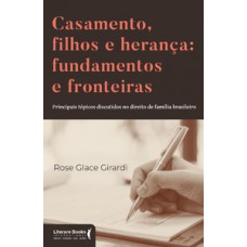 Casamento, filhos e herança: fundamentos e fronteiras