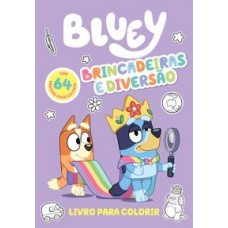 Bluey - Livro para Colorir - Brincadeiras e Diversão