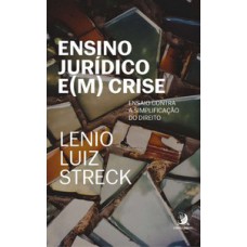 Ensino jurídico e(m) crise: ensaio contra a simplificação do direito