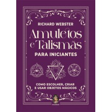 Amuletos e talismãs para iniciantes