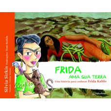 Frida ama sua terra - Uma história para conhecer Frida Kahlo