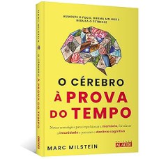 O Cérebro à Prova do Tempo