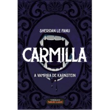 CARMILLA A VAMPIRA DE KARNSTEIN