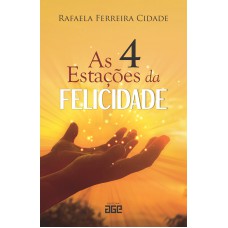 As 4 estações da felicidade