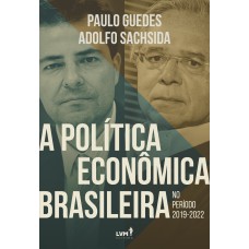 A política econômica brasileira no período 2019-2022