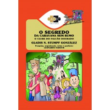 O Clube do Falcão Dourado: o segredo da caravana sem rumo