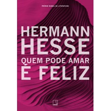 Quem pode amar é feliz