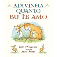 Adivinha quanto eu te amo Adivinha quanto eu te amo