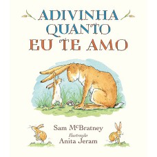 Adivinha quanto eu te amo