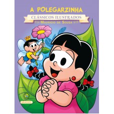 Turma da Mônica - Clássicos Ilustrados - A Polegarzinha