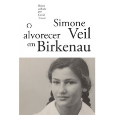 O Alvorecer em Birkenau O Alvorecer em Birkenau