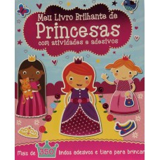 Meu Livro Brilhante - De Princesas com Atividades e Adesivos