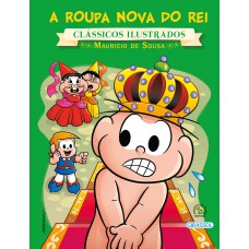 Turma da Mônica - Clássicos Ilustrados - A Roupa Nova do Rei