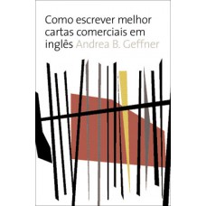 Como escrever melhor cartas comerciais em inglês Como escrever melhor cartas comerciais em inglês