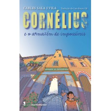 Cornelius e o armazém de impossíveis