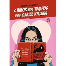 O amor nos tempos dos serial killers