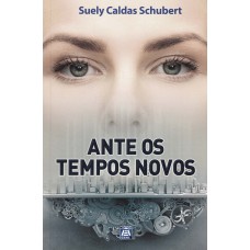 Ante os Tempos Novos