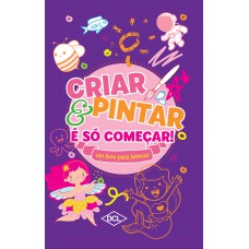 Criar e pintar é só começar - Lilás