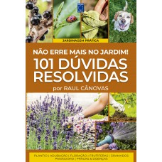 Não Erre Mais no Jardim! 101 Dúvidas Resolvidas