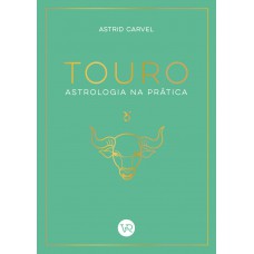 Touro - Astrologia na Prática