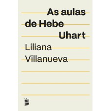 As aulas de Hebe Uhart