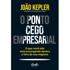 O ponto cego empresarial