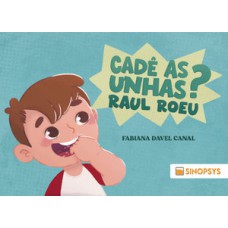 Cadê as unhas? Raul roeu