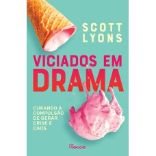 Viciados em drama