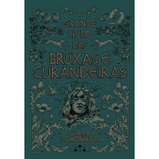 O grande livro das bruxas e curandeiras