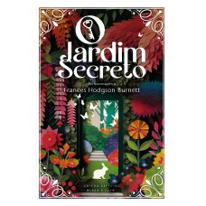 O JARDIM SECRETO - Edição de luxo: capa dura; fitilho; reserva de verniz; trilateral verde e cabeceado branco