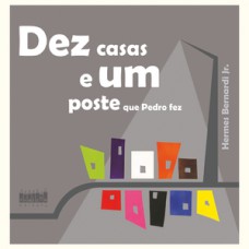 Dez casas e um poste que Pedro fez