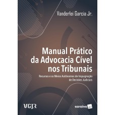 Manual Prático Da Advocacia Cível Nos Tribunais - 1ª Edição 2025