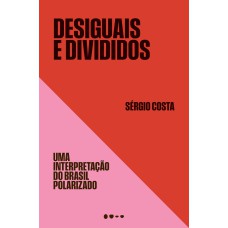 Desiguais e divididos