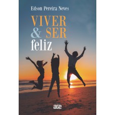 VIVER E SER FELIZ